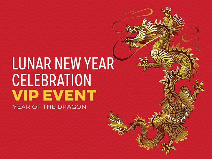 More Info for 2024 Lunar New Year Celebration VIP Event